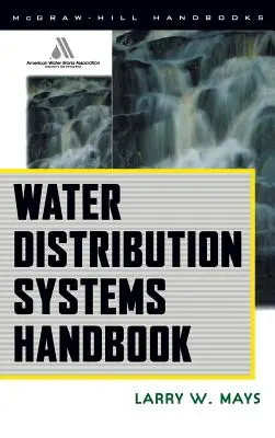 Handbuch für Wasserverteilungssysteme - Water Distribution System Handbook