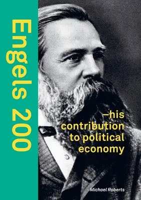 Engels 200: - sein Beitrag zur politischen Ökonomie - Engels 200: - his contribution to political economy