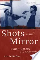 Schüsse im Spiegel: Kriminalfilme und Gesellschaft - Shots in the Mirror: Crime Films and Society