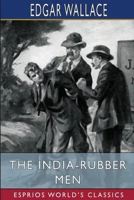 Die Gummimänner aus Indien (Esprios-Klassiker) - The India-Rubber Men (Esprios Classics)