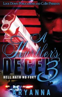 A Hustler's Deceit 3: Die Hölle hat keine Wut - A Hustler's Deceit 3: Hell Hath No Fury