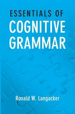 Grundzüge der kognitiven Grammatik - Essentials of Cognitive Grammar
