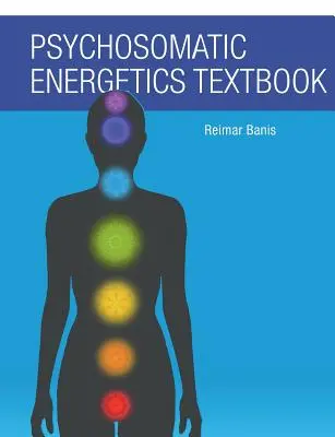 Psychosomatische Energetik Lehrbuch - Psychosomatic Energetics Textbook