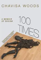 100 Mal: Eine Erinnerung an den Sexismus - 100 Times: A Memoir of Sexism