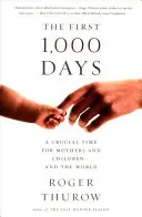 Die ersten 1.000 Tage: Eine entscheidende Zeit für Mütter und Kinder - und die Welt - First 1,000 Days: A Crucial Time for Mothers and Children--And the World