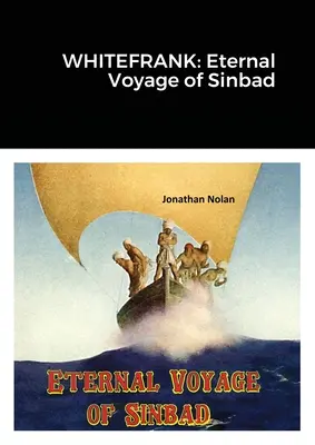 Whitefrank: Die Ewige Reise des Sindbad - Whitefrank: Eternal Voyage of Sinbad