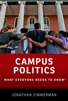 Campus Politik: Was jeder wissen muss(te) - Campus Politics: What Everyone Needs to Know(r)