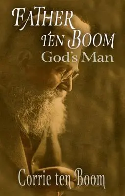 Pater ten Boom, der Mann Gottes - Father ten Boom, God's Man