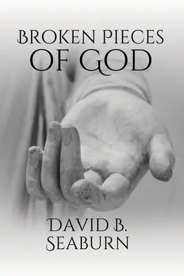 Broken Pieces of God
