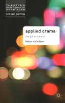 Angewandte Dramatik: Die Gabe des Theaters - Applied Drama: The Gift of Theatre