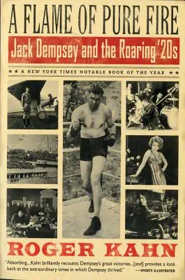 Eine Flamme aus reinem Feuer: Jack Dempsey und die Roaring '20s - A Flame of Pure Fire: Jack Dempsey and the Roaring '20s