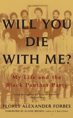Willst du mit mir sterben? Mein Leben und die Black Panther Party - Will You Die with Me?: My Life and the Black Panther Party