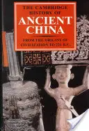 Die Cambridge Geschichte des alten China: Von den Anfängen der Zivilisation bis 221 v. Chr. - The Cambridge History of Ancient China: From the Origins of Civilization to 221 BC