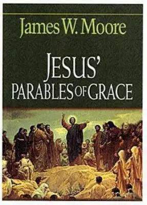 Jesus' Gleichnisse der Gnade - Jesus' Parables of Grace