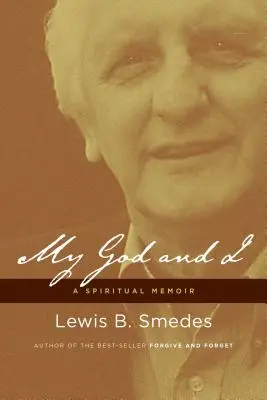 Mein Gott und ich: Ein geistliches Memoir - My God and I: A Spiritual Memoir