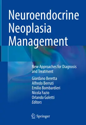 Management neuroendokriner Neoplasien: Neue Ansätze für Diagnose und Behandlung - Neuroendocrine Neoplasia Management: New Approaches for Diagnosis and Treatment