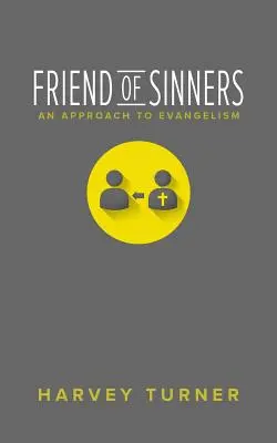 Freund der Sünder: Eine Annäherung an die Evangelisation - Friend of Sinners: An Approach to Evangelism