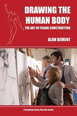 Zeichnen des menschlichen Körpers: Die Kunst der Figurenkonstruktion - Drawing the Human Body: The Art of Figure Construction