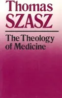 Die Theologie der Medizin: Die politisch-philosophischen Grundlagen der Medizinethik - The Theology of Medicine: The Political-Philosophical Foundations of Medical Ethics