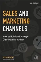 Vertriebs- und Marketingkanäle: Wie man eine Vertriebsstrategie aufbaut und verwaltet - Sales and Marketing Channels: How to Build and Manage Distribution Strategy