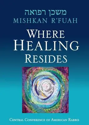 Mishkan R'fuah: Wo die Heilung wohnt - Mishkan R'fuah: Where Healing Resides