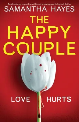 Das glückliche Paar: Ein absolut unaufdringlicher und packender Psychothriller - The Happy Couple: An absolutely unputdownable and gripping psychological thriller