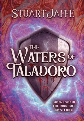 Die Gewässer von Taladoro: Buch Zwei der Ridnight-Chroniken: Buch Zwei der Ridnight-Chroniken - The Waters of Taladoro: Book Two of the Ridnight Chronicles: Book Two of the Ridnight Chronicles