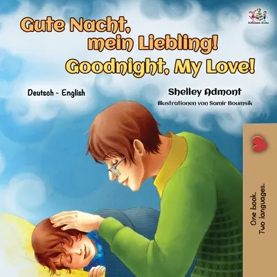 Goodnight, My Love! (Deutsch Englisch Bilinguales Buch für Kinder) - Goodnight, My Love! (German English Bilingual Book for Kids)