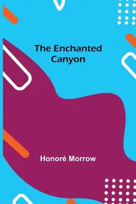 Der verzauberte Canyon - The Enchanted Canyon