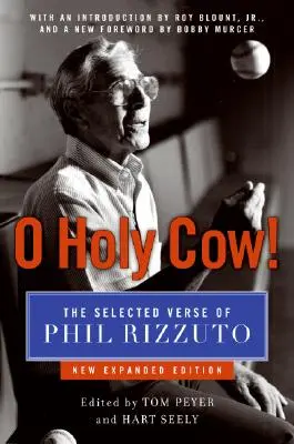 O Holy Cow!: Die ausgewählten Verse von Phil Rizzuto - O Holy Cow!: The Selected Verse of Phil Rizzuto