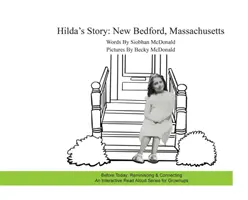 Hilda's Geschichte: New Bedford, Massachusetts - Hilda's Story: New Bedford, Massachusetts