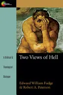Zwei Ansichten über die Hölle: Ein biblischer und theologischer Dialog - Two Views of Hell: A Biblical & Theological Dialogue