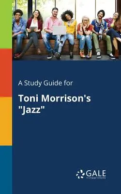 Ein Studienführer für Toni Morrisons Jazz