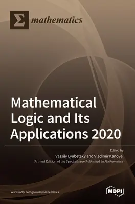 Mathematische Logik und ihre Anwendungen 2020 - Mathematical Logic and Its Applications 2020