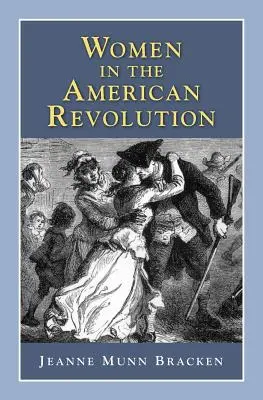 Frauen in der Amerikanischen Revolution - Women in the American Revolution