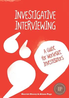 Ermittlungsgespräche - Ein Leitfaden für Ermittler am Arbeitsplatz - Investigative Interviewing - A Guide for Workplace Investigators