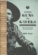 Von Pistolen zu Gavels: Wie die Justiz im Wilden Westen aufwuchs - From Guns to Gavels: How Justice Grew Up in the Outlaw West