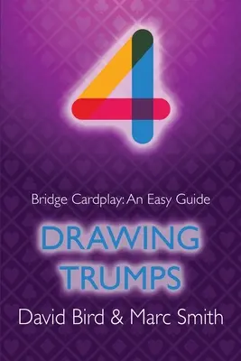 Bridge-Kartenspiel: Ein einfacher Leitfaden - 4. Trümpfe ziehen - Bridge Cardplay: An Easy Guide - 4. Drawing Trumps