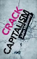 Kapitalismus knacken - Crack Capitalism