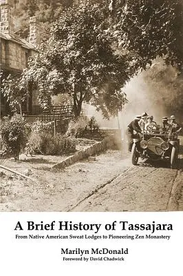 Eine kurze Geschichte von Tassajara: Von indianischen Schwitzhütten zum bahnbrechenden Zen-Kloster - A Brief History of Tassajara: From Native American Sweat Lodges to Pioneering Zen Monastery