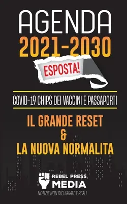 Agenda 2021-2030 Esposta! COVID-19 Chips dei Vaccini e Passaporti, il Grande Reset e La Nuova Normalit; Notizie non Dichiarate e Reali - Agenda 2021-2030 Esposta!: COVID-19 Chips dei Vaccini e Passaporti, il Grande Reset e La Nuova Normalit; Notizie non Dichiarate e Reali