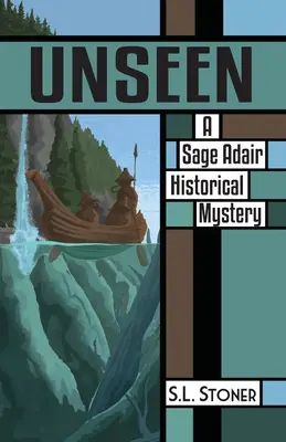 Unsichtbar: Ein historischer Sage Adair-Krimi aus dem pazifischen Nordwesten - Unseen: A Sage Adair Historical Mystery of the Pacific Northwest