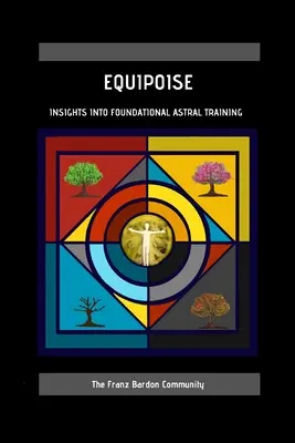 Equipoise: Einblicke in grundlegendes Astraltraining - Equipoise: Insights Into Foundational Astral Training