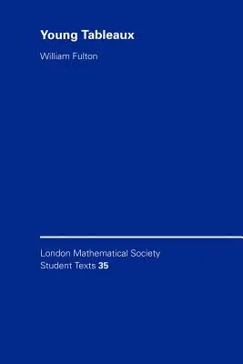 Junge Tableaus: Mit Anwendungen auf Darstellungstheorie und Geometrie - Young Tableaux: With Applications to Representation Theory and Geometry