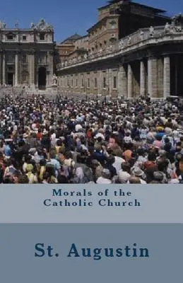 Die Moral der katholischen Kirche - Morals of the Catholic Church