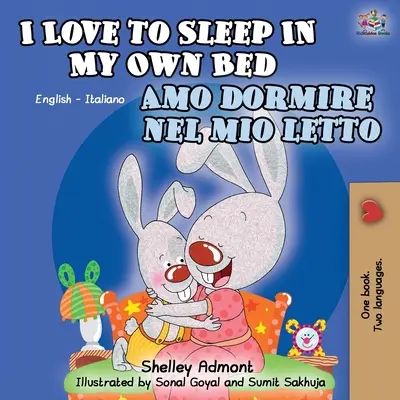 Ich liebe es, in meinem eigenen Bett zu schlafen Amo dormire nel mio letto: Englisch Italienisch Zweisprachiges Buch - I Love to Sleep in My Own Bed Amo dormire nel mio letto: English Italian Bilingual Book
