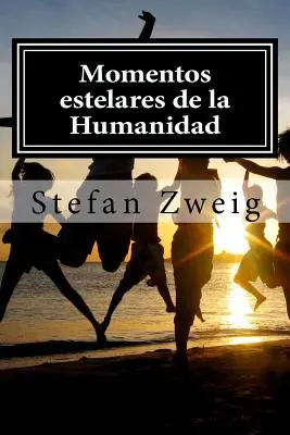 Bedeutende Momente der Menschlichkeit - Momentos estelares de la Humanidad