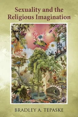 Sexualität und die religiöse Vorstellungskraft - Sexuality and the Religious Imagination