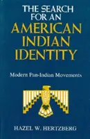 Die Suche nach einer amerikanischen indianischen Identität: Moderne panindianische Bewegungen - The Search for an American Indian Identity: Modern Pan-Indian Movements