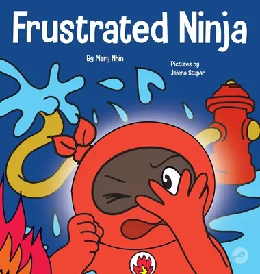 Frustrierter Ninja: Ein soziales, emotionales Kinderbuch über den Umgang mit heißen Emotionen - Frustrated Ninja: A Social, Emotional Children's Book About Managing Hot Emotions